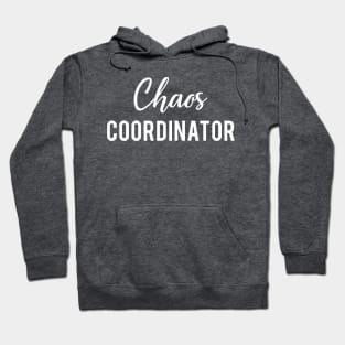 Chaos Coordinator Hoodie